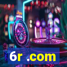 6r .com